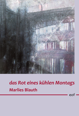 Marlies Blauth: das Rot eines kühlen Montags