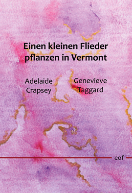 Adelaide Crapsey, Genevieve Taggard: Einen kleinen Flieder pflanzen in Vermont