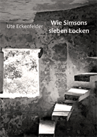 Ute Eckenfelder: Wie Simsons sieben Locken