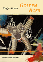 Jürgen Gunia: Golden Ager: