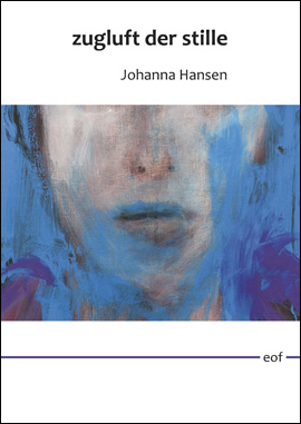 Johanna Hansen: zugluft der stille / schneeminiaturen