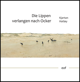 Kjartan Hatloy: Die Lippen verlangen nach Ocker