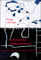 Philippe Létranger: zwischen die kriege geworfen