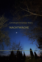 Christoph Andreas Marx: Nachtwache