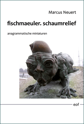 Marcus Neuert: fischmaeuler. schaumrelief