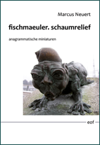 Marcus Neuert: fischmaeuler.schaumrelief