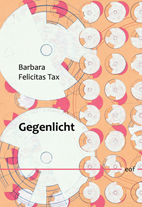 Barbara Felicitas Tax: Gegenlicht