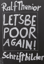 Ralf Thenior: Let's be poor again!