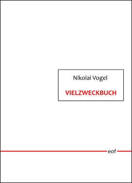 Nikolai Vogel: Vielzweckbuch. Gedicht