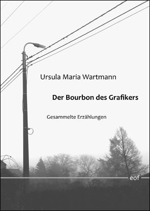 Ursula Maria Wartmann: Der Bourbon des Grafikers