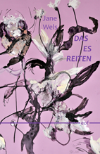 Jane Wels: Das Es reiten.